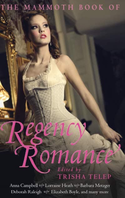 Mammoth Book of Regency Romance by Robyn DeHart